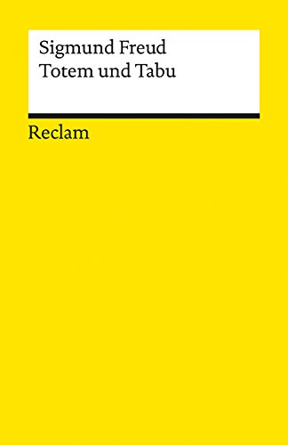 Totem und Tabu: Freud, Sigmund – Wissen über mentale Gesundheit (Reclams Universal-Bibliothek)