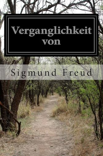 Verganglichkeit von Verganglichkeit von von CREATESPACE