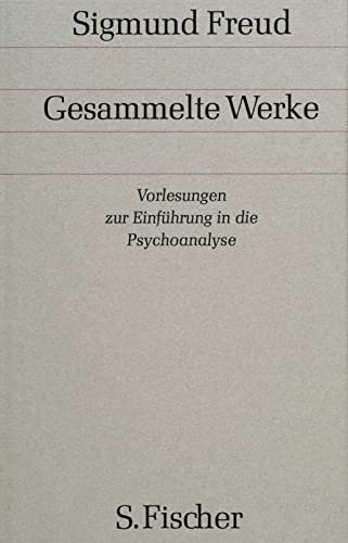 Vorlesungen zur Einführung in die Psychoanalyse