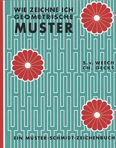 Wie zeichne ich geometrische Muster? (Musterschmidt-Studio- und Zeichenbücher) von Muster-Schmidt Verlag