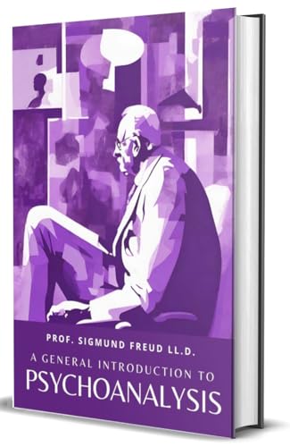 A General Introduction To Psychoanalysis A General Introduction To Psychoanalysis von Abhishek Publications