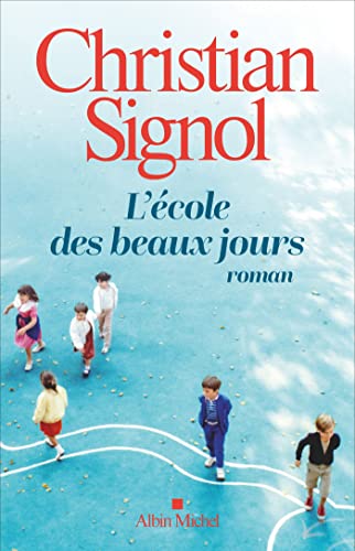 L'Ecole des beaux jours: Roman