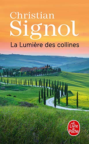 La lumière des collines: Les vignes de Sainte-Colombes von Le Livre de Poche