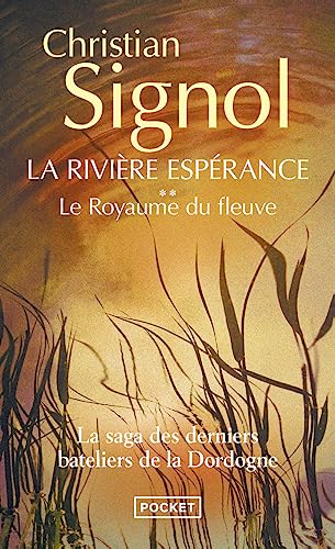 La rivière espérance - tome 2 Le royaume du fleuve (02)