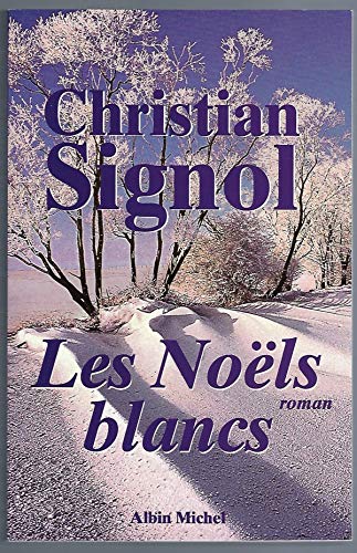 Les Noëls blancs: Ce que vivent les hommes,1 Les Noëls blancs: Ce que vivent les hommes,1