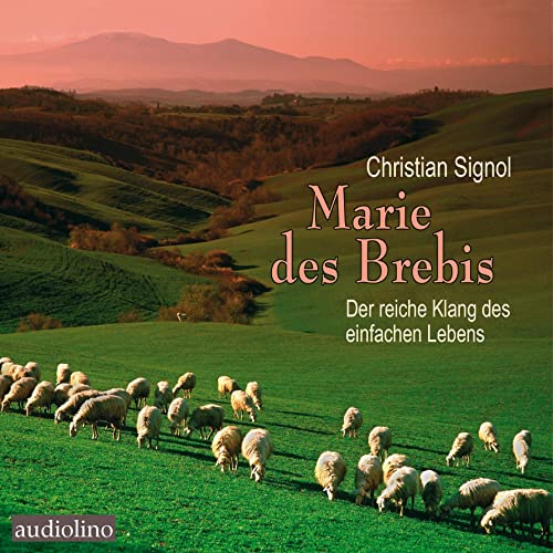 Marie des Brebis: Der reiche Klang des einfachen Lebens von Audiolino