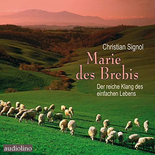 Marie des Brebis: Der reiche Klang des einfachen Lebens