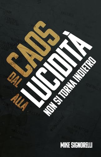 Dal Caos alla Lucidità: Non si torna indietro von Mike Signorelli Ministries