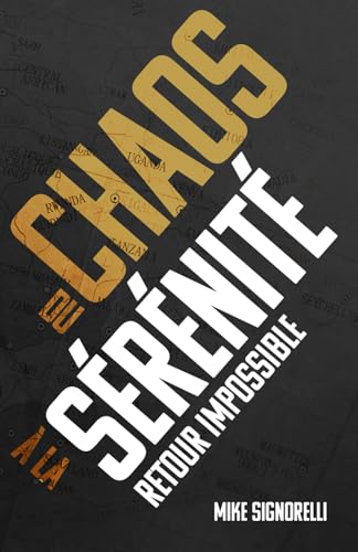 Du chaos à le sérénité: Retour impossible