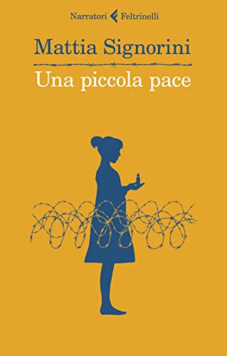 Una piccola pace (I narratori) von Feltrinelli