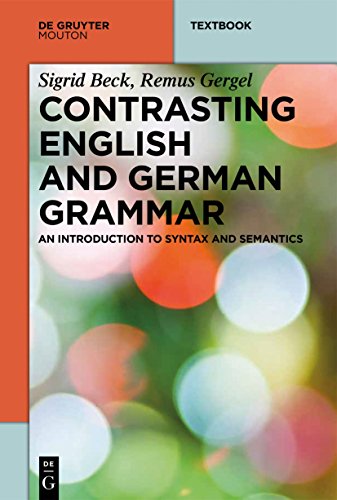 Contrasting English and German Grammar: An Introduction to Syntax and Semantics (Mouton Textbook) von Walter de Gruyter