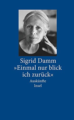 "Einmal nur blick ich zurück": Auskünfte "Einmal nur blick ich zurück": Auskünfte