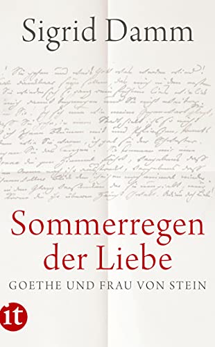 »Sommerregen der Liebe«: Goethe und Frau von Stein (insel taschenbuch) von Insel Verlag