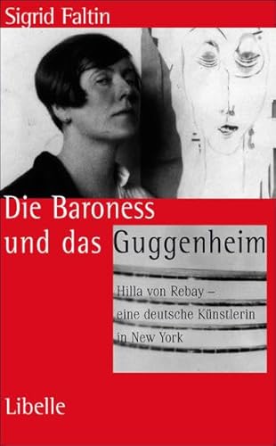 Die Baroness und das Guggenheim: Hilla von Rebay – eine deutsche Künstlerin in New York