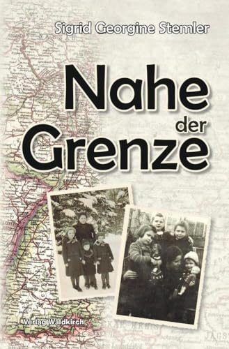 Nahe der Grenze Nahe der Grenze von Waldkirch KG