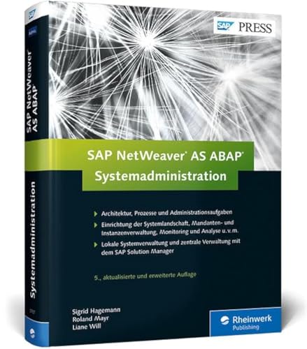 SAP NetWeaver AS ABAP – Systemadministration: Das Standardwerk für SAP-Basis-Administratoren (SAP PRESS) von SAP Press