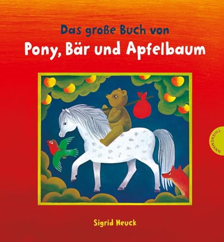 Das große Buch von Pony, Bär und Apfelbaum: Mit Bildern lesen lernen von Thienemann
