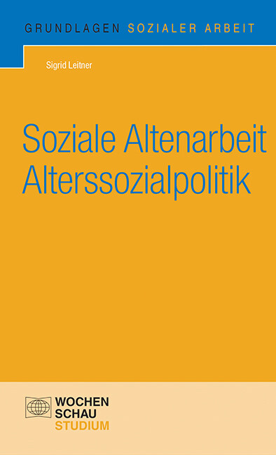 Soziale Altenarbeit und Alterssozialpolitik von Wochenschau-Verlag
