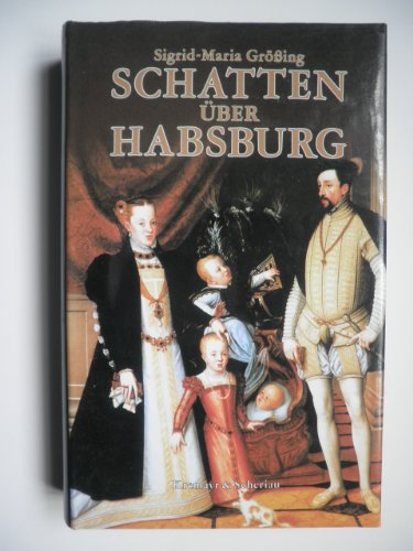 Schatten über Habsburg von Kremayr und Scheriau