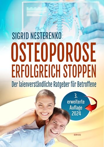 Osteoporose erfolgreich stoppen: Der Ratgeber für Betroffene