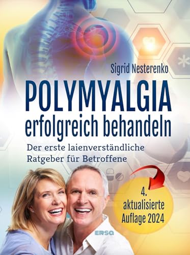 Polymyalgia erfolgreich behandeln: Der erste laienverständliche Ratgeber für Betroffene von Ersa Verlag UG