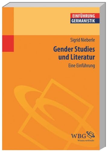 Gender Studies und Literatur: Eine Einführung (Germanistik kompakt) von wbg academic