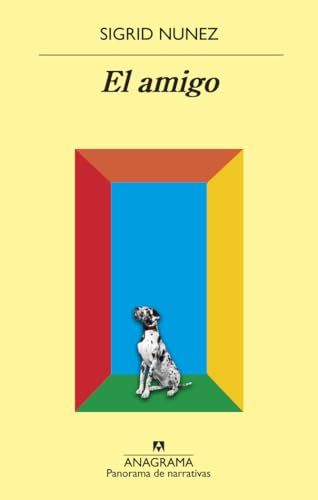 El amigo (Panorama de narrativas, Band 1008) von ANAGRAMA