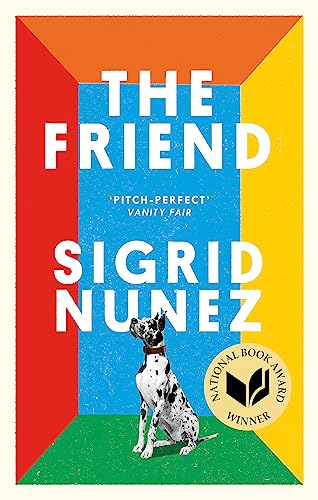 The Friend: Winner of the National Book Award - now a major motion picture starring Naomi Watts and Bill Murray von Virago