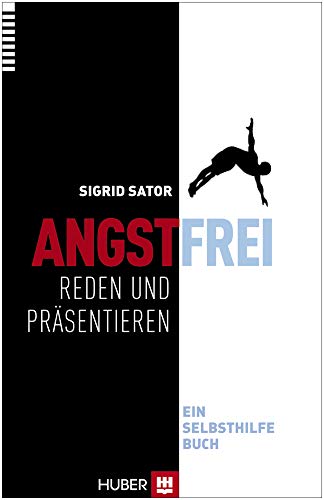 Angstfrei reden und präsentieren: Ein Selbsthilfebuch von Hogrefe (vorm. Verlag Hans Huber )