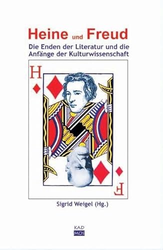 Heine und Freud. Die Enden der Literatur und die Anfänge der Kulturwissenschaft (LiteraturForschung, Band 7) von Kulturverlag Kadmos