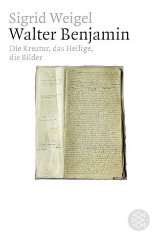 Walter Benjamin: Die Kreatur, das Heilige, die Bilder