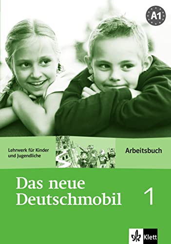 Das neue Deutschmobil 1: Lehrwerk für Kinder und Jugendliche. Arbeitsbuch (Das neue Deutschmobil: Lehrwerk für Kinder und Jugendliche) von Klett Sprachen GmbH
