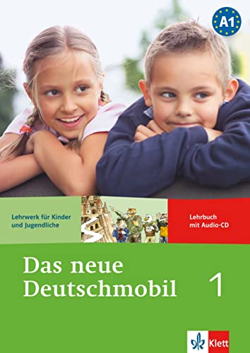 Das neue Deutschmobil 1: Lehrwerk für Kinder und Jugendliche. Lehrbuch mit Audio-CD (Das neue Deutschmobil: Lehrwerk für Kinder und Jugendliche) von Klett