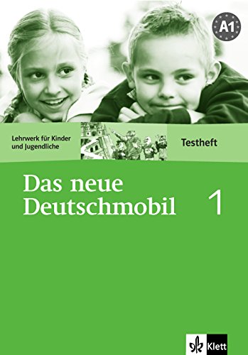 Das neue Deutschmobil 1: Lehrwerk für Kinder und Jugendliche. Testheft ohne Lösungen: Deutsch als Fremdsprache für Kinder (Das neue Deutschmobil: Lehrwerk für Kinder und Jugendliche)