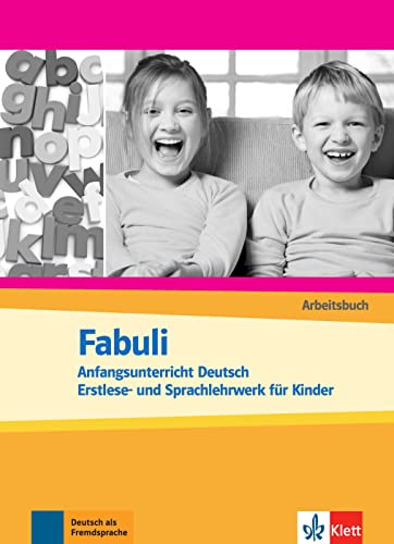 Fabuli: Anfangsunterricht Deutsch - Erstlese- und Sprachlehrwerk für Kinder. Arbeitsbuch von Klett