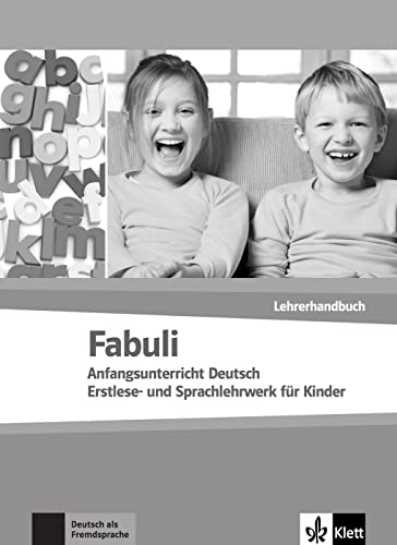 Fabuli: Anfangsunterricht Deutsch - Erstlese- und Sprachlehrwerk für Kinder. Lehrerhandbuch von Klett Sprachen