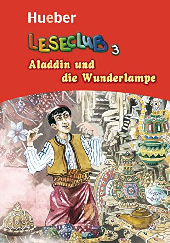 Aladdin und die Wunderlampe: Deutsch als Fremdsprache / Leseheft (Leseclub) von Hueber