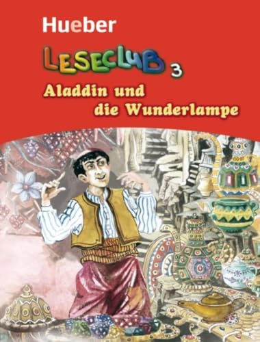Aladdin und die Wunderlampe: Deutsch als Fremdsprache / Leseheft (Leseclub) von Hueber Verlag GmbH