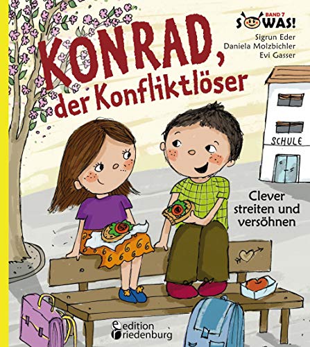 Konrad, der Konfliktlöser - Clever streiten und versöhnen (SOWAS!)