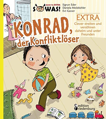 Konrad, der Konfliktlöser EXTRA - Clever streiten und versöhnen daheim und unter Freunden (SOWAS!)