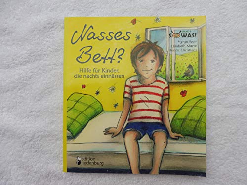 Nasses Bett? Hilfe für Kinder, die nachts einnässen (SOWAS!)