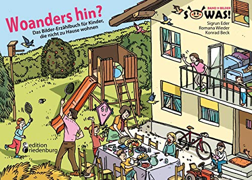 Woanders hin? Das Bilder-Erzählbuch für Kinder, die nicht zu Hause wohnen (SOWAS!) von Books On Demand; Edition Riedenburg E.U.
