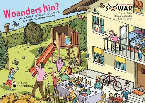 Woanders hin? Das Bilder-Erzählbuch für Kinder, die nicht zu Hause wohnen (SOWAS!) von Books On Demand; Edition Riedenburg E.U.