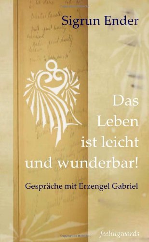 Das Leben ist leicht und wunderbar! Das Leben ist leicht und wunderbar! von lulu.com