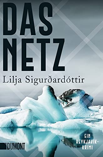 Das Netz: Ein Reykjavík-Krimi (Die Island-Trilogie, Band 1) von DuMont Buchverlag GmbH