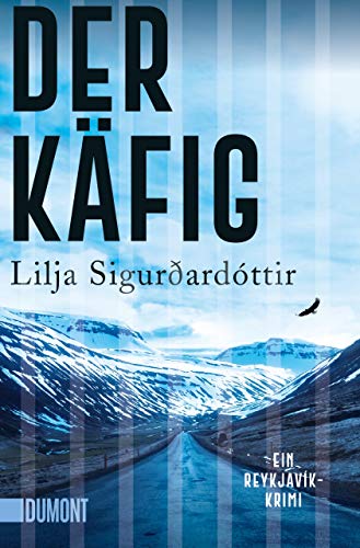 Der Käfig: Ein Reykjavík-Krimi (Die Island-Trilogie, Band 3)