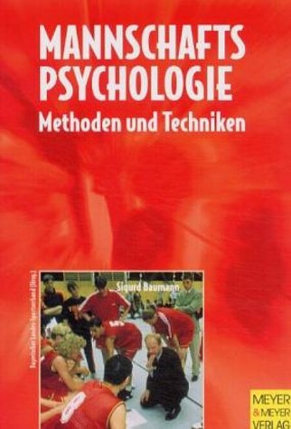 Mannschaftspsychologie. Methoden und Techniken