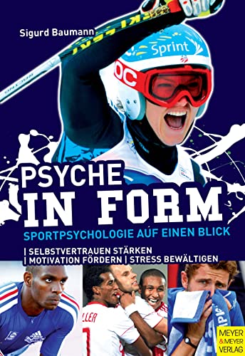 Psyche in Form: Sportpsychologie auf einen Blick