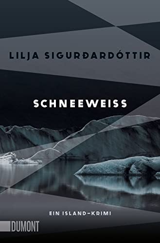 Schneeweiß: Ein Island-Krimi (Die Áróra-Reihe, Band 3) von DuMont Buchverlag GmbH