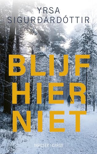 Blijf hier niet (Zwart ijs-serie, 2) von Cargo